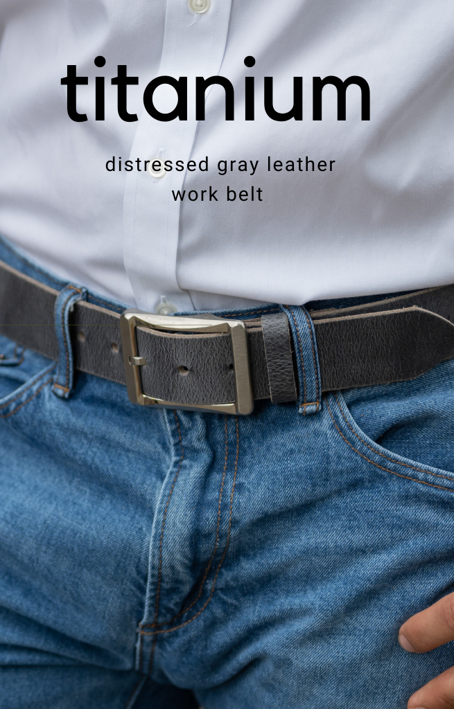 Titanium Work Belt with Distressed Gray Leather
